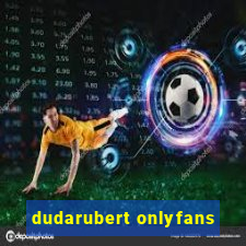 dudarubert onlyfans